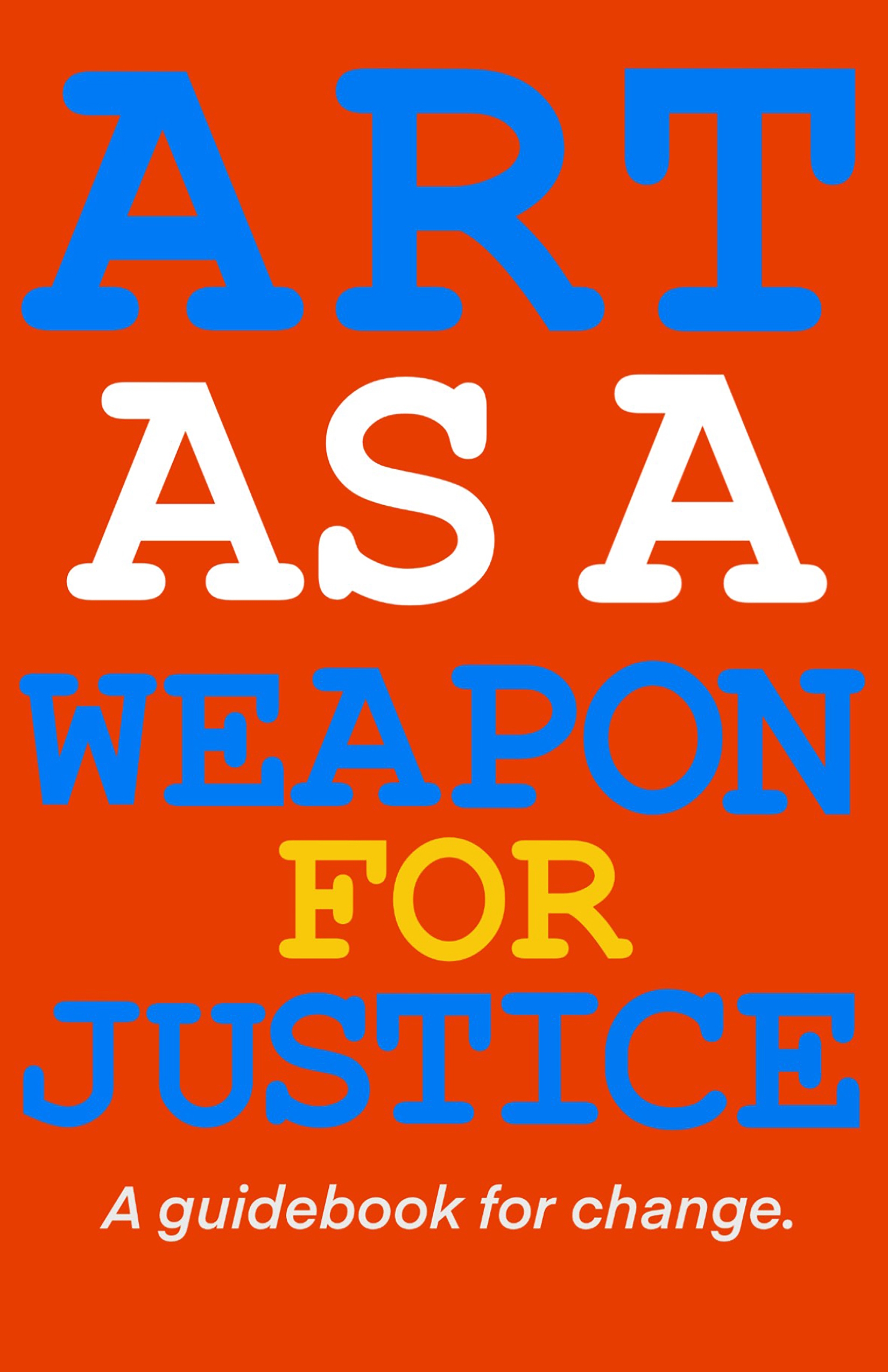 Cover image of Art As A Weapon for Justice by Richard Ross
