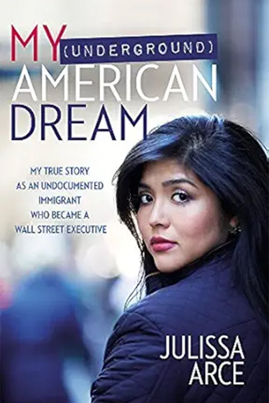 book cover of julissa arce's "my underground american dream"